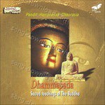 Dhammapada - Sacred Teachings of the Buddha - Pandit Hariprasad Chaurasia Song Download